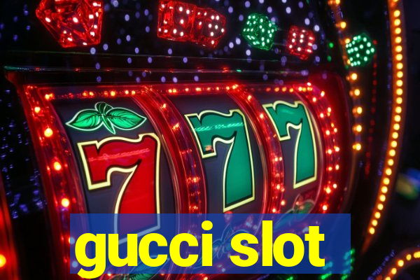 gucci slot