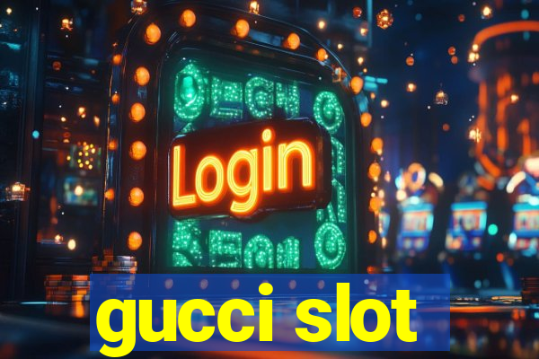 gucci slot