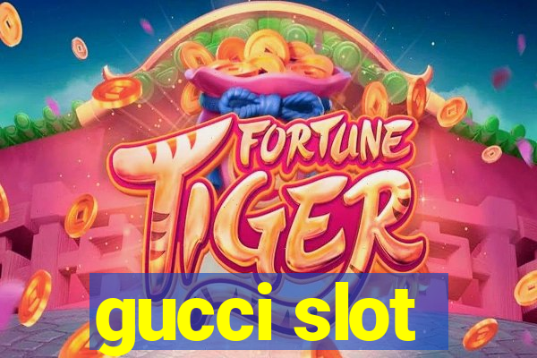 gucci slot