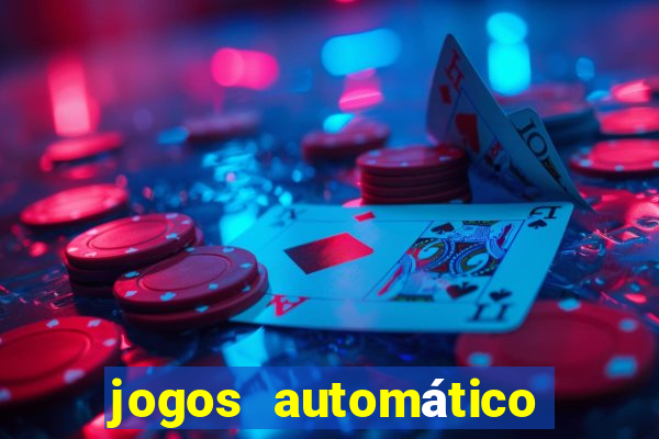 jogos automático para ganhar dinheiro