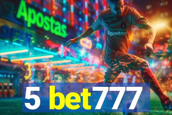 5 bet777