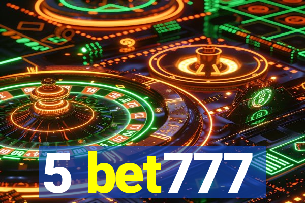 5 bet777