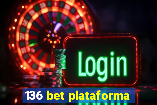 136 bet plataforma