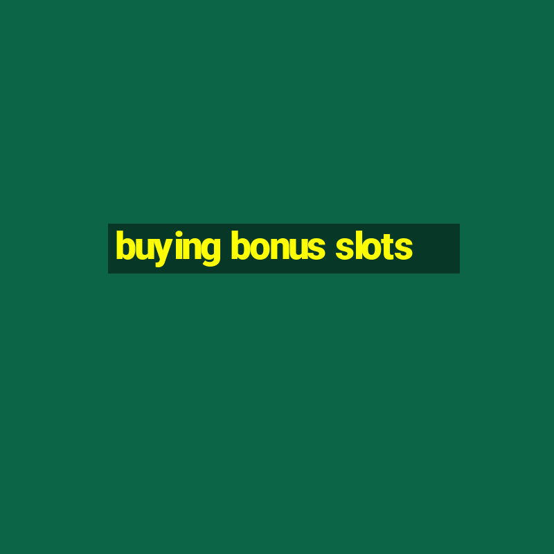 buying bonus slots