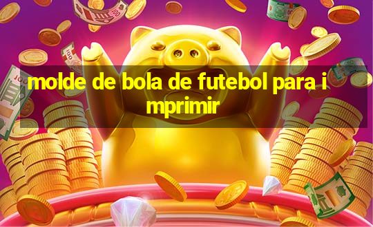 molde de bola de futebol para imprimir