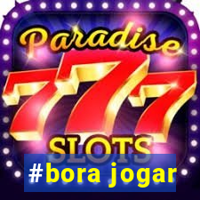 #bora jogar