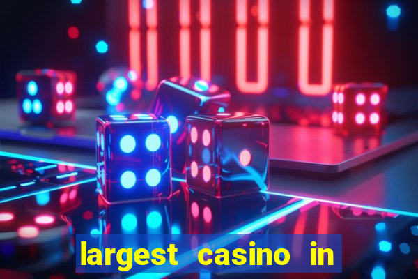 largest casino in the usa