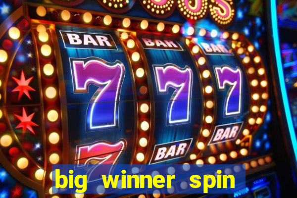 big winner spin and win