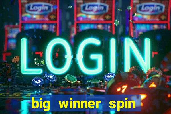 big winner spin and win