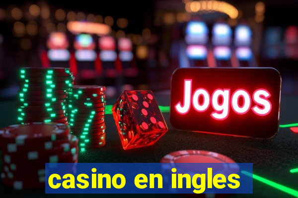 casino en ingles