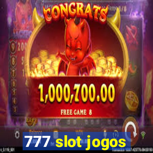 777 slot jogos