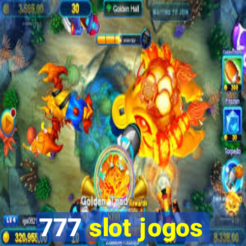 777 slot jogos