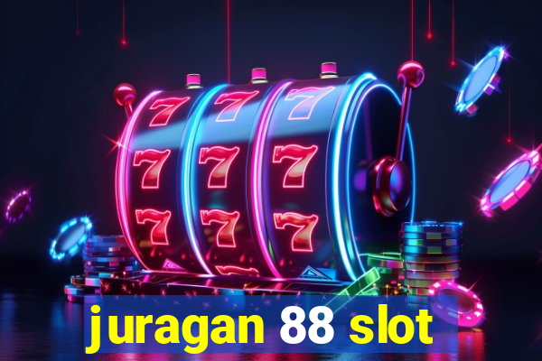 juragan 88 slot