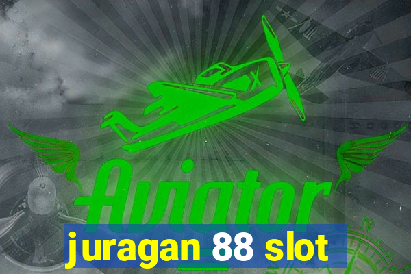 juragan 88 slot