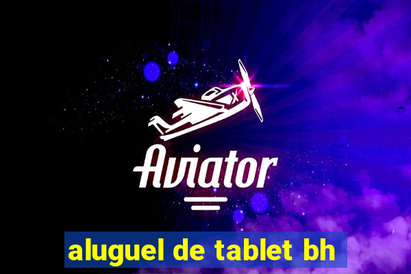 aluguel de tablet bh