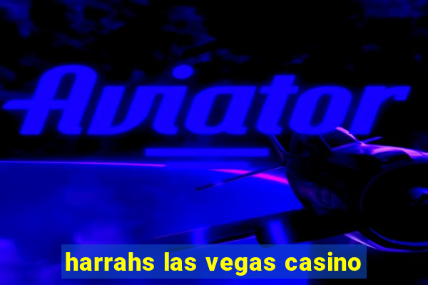 harrahs las vegas casino