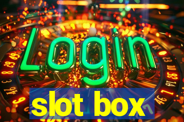 slot box