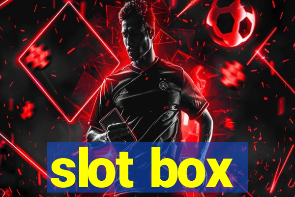 slot box