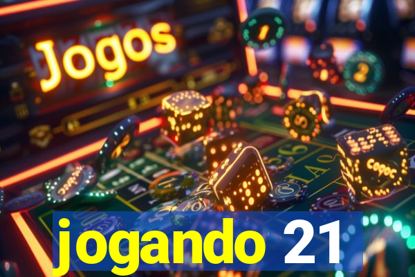 jogando 21