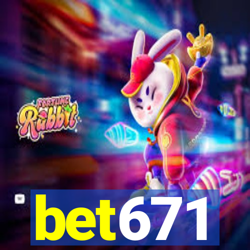 bet671