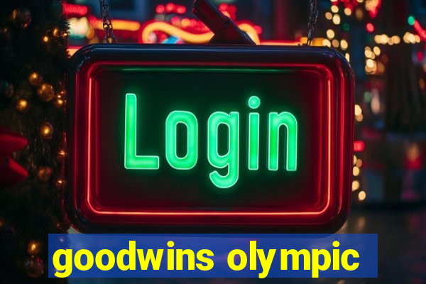 goodwins olympic