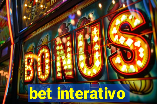 bet interativo