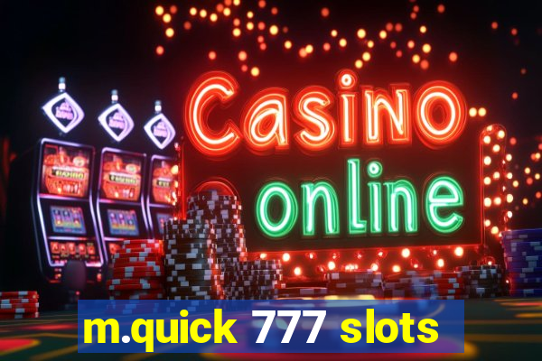 m.quick 777 slots