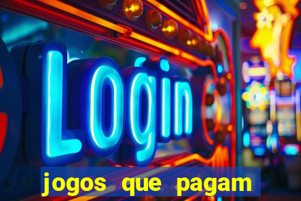 jogos que pagam dinheiro de verdade na hora