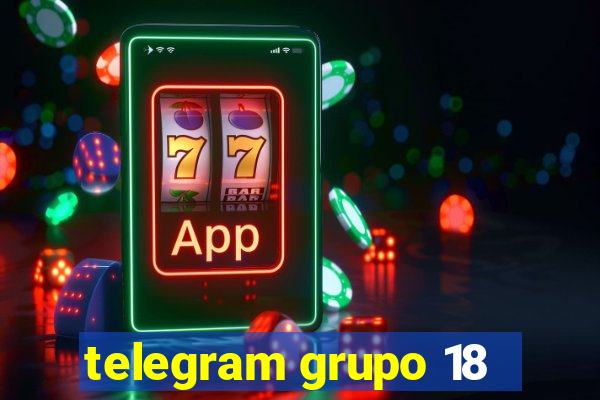 telegram grupo 18