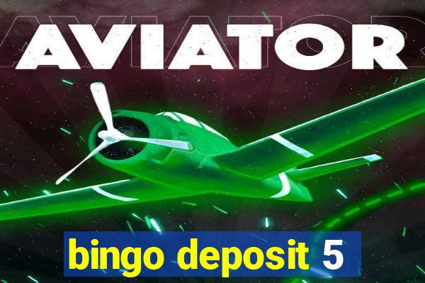 bingo deposit 5