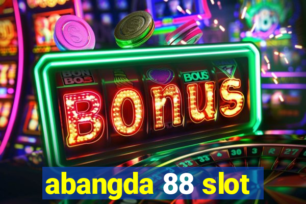 abangda 88 slot