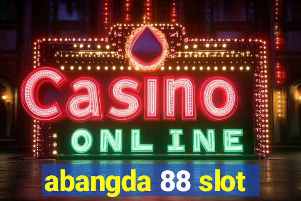 abangda 88 slot