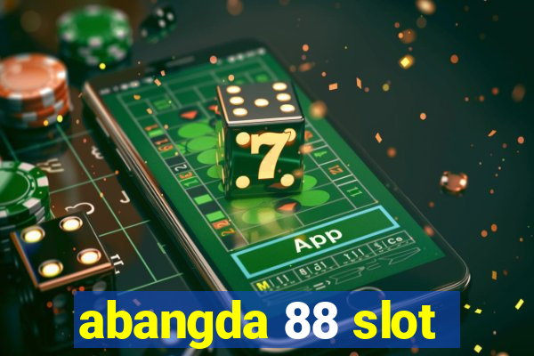 abangda 88 slot