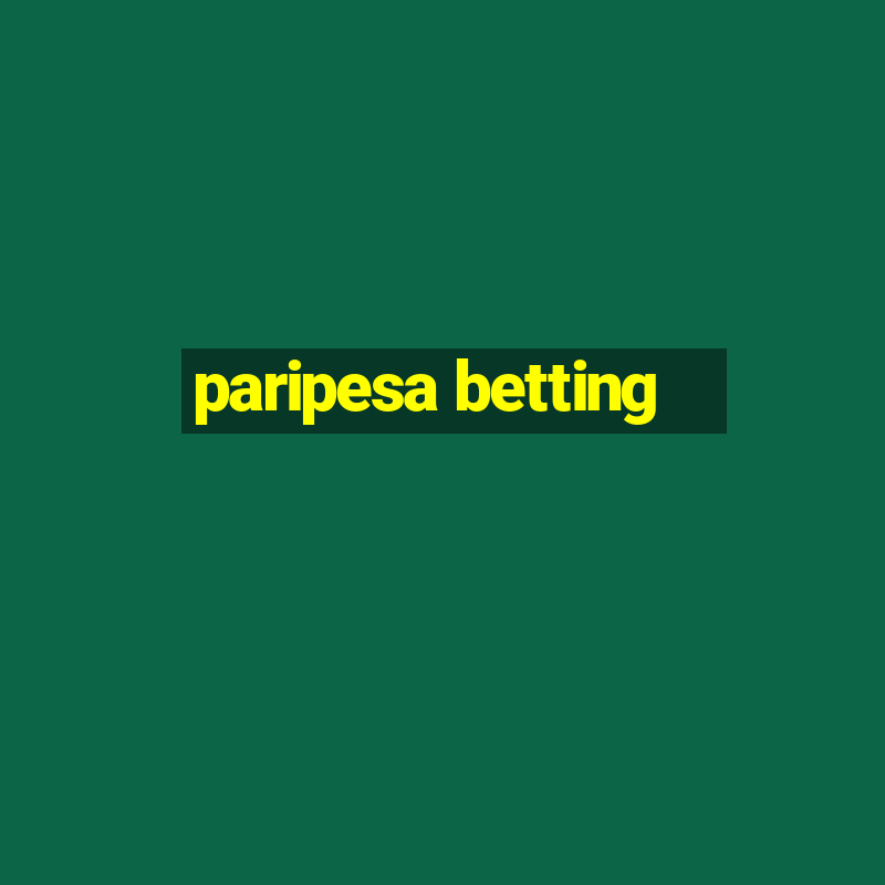 paripesa betting