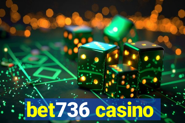 bet736 casino