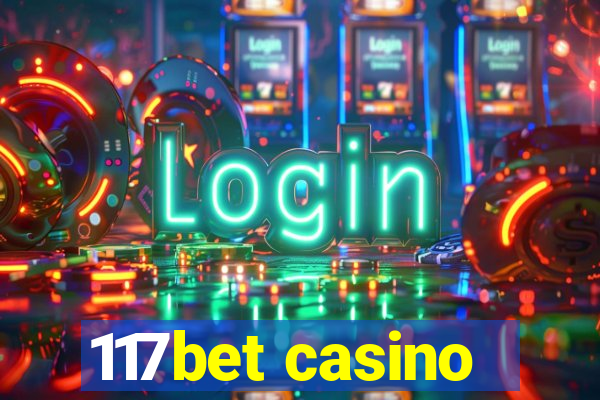 117bet casino