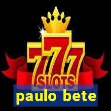 paulo bete