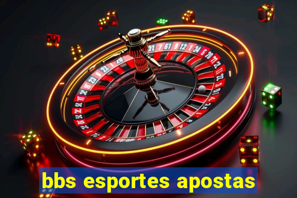 bbs esportes apostas