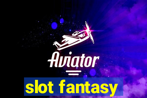 slot fantasy