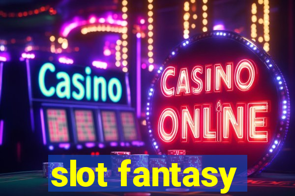 slot fantasy