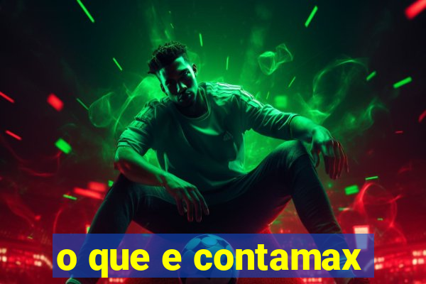 o que e contamax