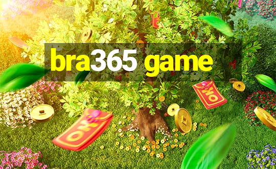 bra365 game