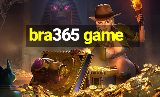 bra365 game