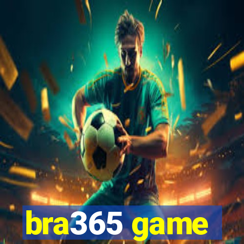 bra365 game