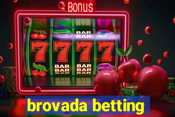 brovada betting