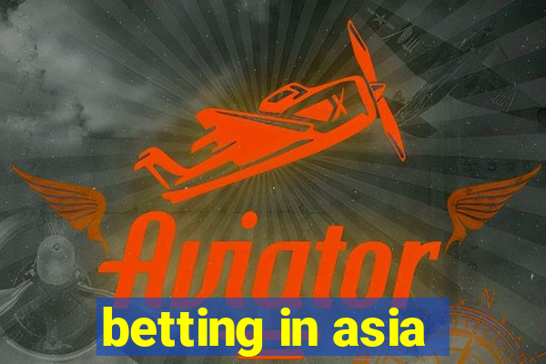 betting in asia