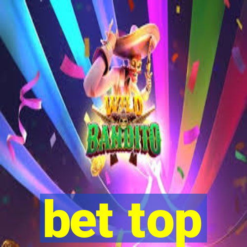 bet top