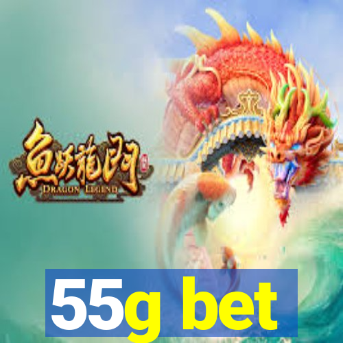 55g bet