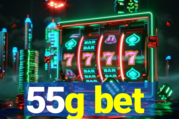 55g bet