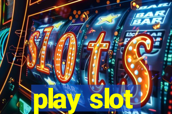 play slot